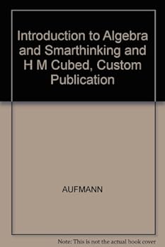 Unknown Binding Introduction to Algebra and Smarthinking and H M Cubed, Custom Publication Book
