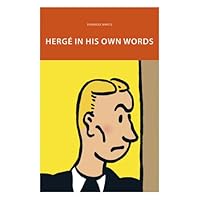 Hergé in His Own Words 2874241865 Book Cover