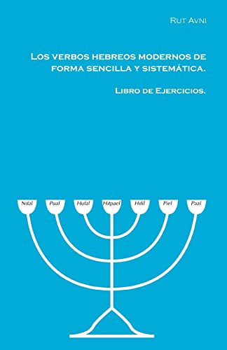 Los verbos hebreos modernos de forma sencilla y sistemática.: Libro de ejercicios