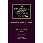 Cover of The Kingdom Case against Cessationism