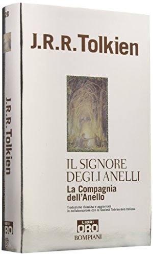 La compagnia dell'anello. Il Signore degli anelli: 1 La compagnia dell'anello. Il Signore degli anelli: 1
