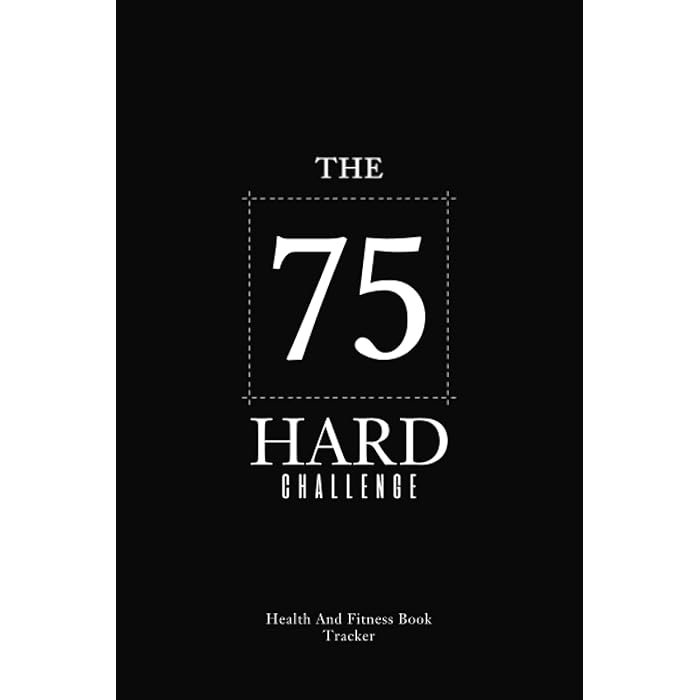 Buy The 75 Hard Challenge Book A Health And Fitness Book Tracker And