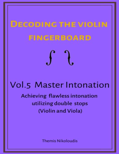 Decoding the Violin Fingerboard- Vol. 5 Master Intonation