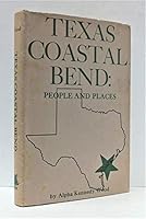 Texas coastal bend;: People and places 0811104230 Book Cover