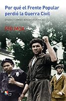 Por qué el Frente Popular perdió la Guerra Civil 849739190X Book Cover