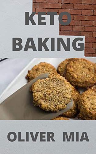 Keto Baking: Healthy Low-Carb Recipes for Every Occasion (English Edition)