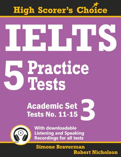  IELTS 5 Practice Tests, Academic Set 3: Tests No. 11-15