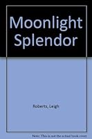 Moonlight Splendor 0373700814 Book Cover