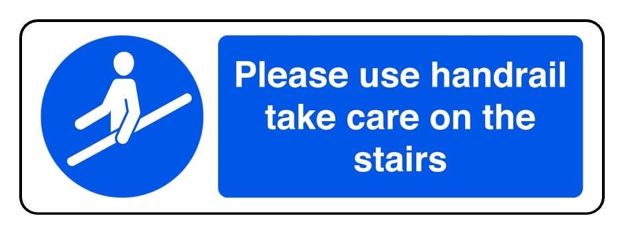 Please Use Handrail Take Care On The Stairs - safety sign - High tack self-adhesive sticker (450mm x 150mm) Viewing Distance within 7m.