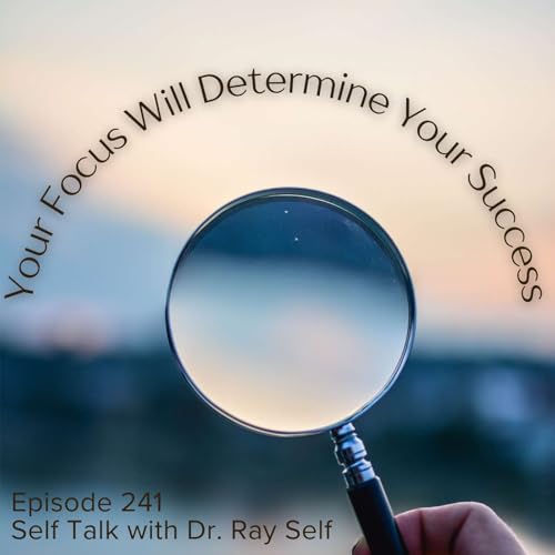 Your Focus Will Determine Your Success Podcast Por  arte de portada