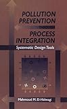 Pollution Prevention through Process Integration: Systematic Design Tools