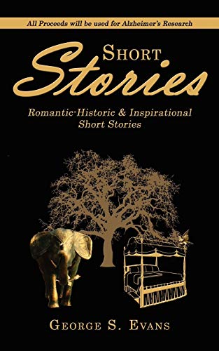 Short Stories: Romantic-Historic & Inspirational Short Stories