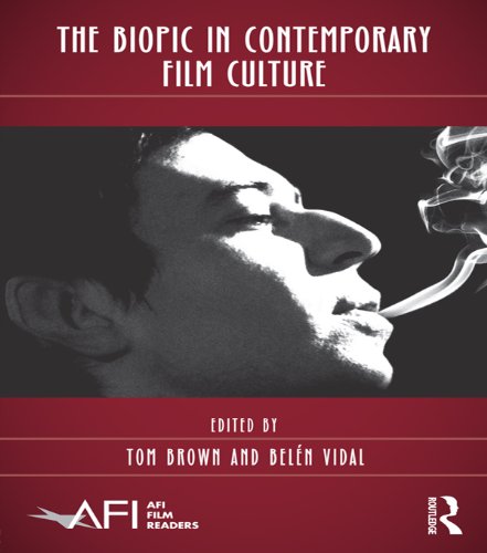 Télécharger The Biopic in Contemporary Film Culture (AFI Film Readers) (English Edition) PDF