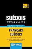  Vocabulaire français-suédois pour l\'autoformation - 3000 mots