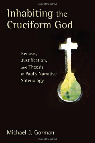 Inhabiting the cruciform god: kenosis, justification, a…