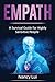 Empath: A Survival Guide for Highly Sensitive People