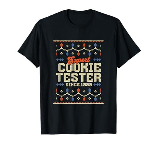 Esperto Cookie Tester Since 1999 Funny Xmas Christmas Costume Maglietta