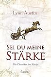  Sei du meine Stärke (Die Chroniken der Könige)
