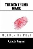 The Red Thumb Mark - R. Austin Freeman 