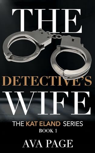 The Detective's Wife (The Kat Eland Series)