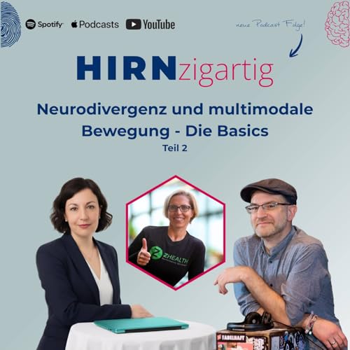 Hirnzigartig Folge 11 - Neurodivergenz und multimodale Bewegung - Teil 2 (mit Maja Rybka)