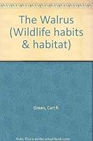 The Walrus (Wildlife Habits and Habitat Series) 0896862739 Book Cover