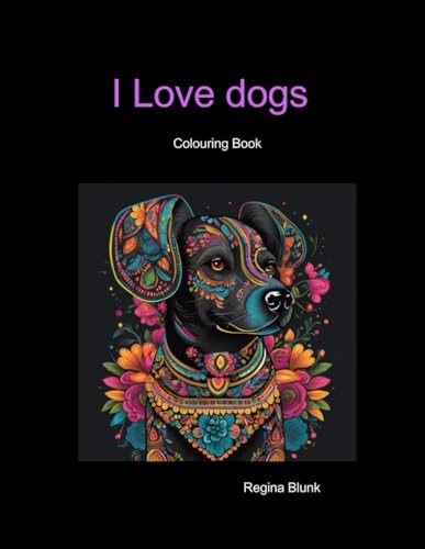 I Love Dogs: Coloring Book