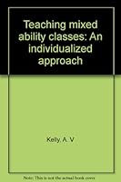 Teaching mixed ability classes: An individualized approach 0063180154 Book Cover
