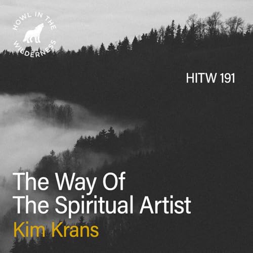 The Way Of The Spiritual Artist | Kim Krans | HITW 191 cover art