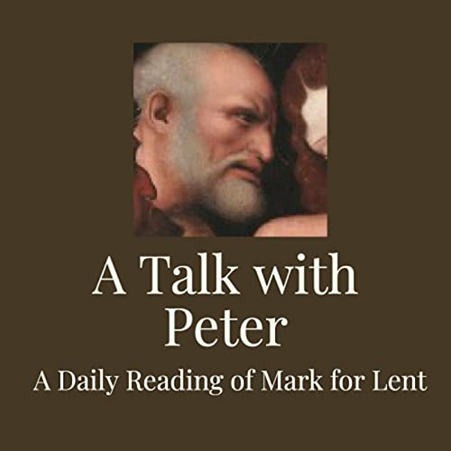 A Talk with Peter - Lent Reading cover art
