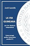 La Via Guineana: per a fer efectiva la independència (Bibliografia de Jordi Castellà)
