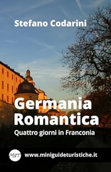 Paperback Germania Romantica: Quattro giorni in Franconia [Italian] Book