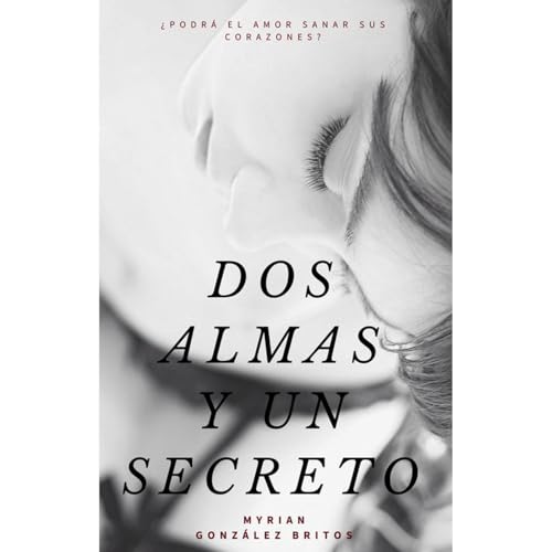 Dos almas y un secreto Audiolibro Por Myrian Gonz&aacute;lez Britos arte de portada