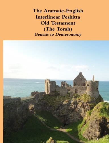 The Aramaic English Interlinear Peshitta Old Testament (The Torah ...