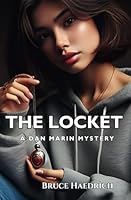 The Locket: A Dan Marin Mystery - Book 4 1539805379 Book Cover
