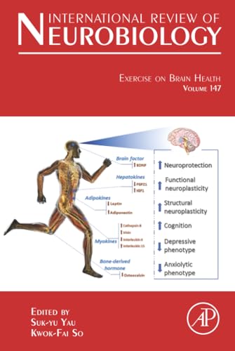 Exercise on Brain Health (Volume 147) (International Review of Neurobiology, Volume 147) Exercise on Brain Health (Volume 147) (International Review of Neurobiology, Volume 147)