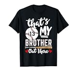 Baseball Jersey Number 13 That's My Brother Out There T-Shirt