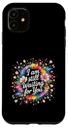 I Am Still Waiting For You ���u�t�F�[�Y���}���X |- �X�}�z�P�[�X iPhone 11 �p