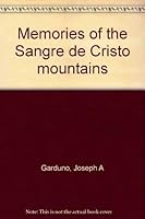 Memories of the Sangre de Cristo mountains 0960880607 Book Cover