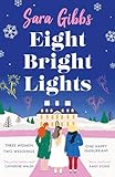 Eight Bright Lights: A warm,...