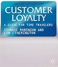 Customer Loyalty: A Guide for Time Travelers