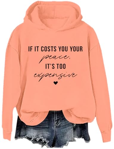 If It Costs You Your Peace It's Too Expensive Hoodie If It Costs You Your Peace It's Too Expensive Sweatshirt2
