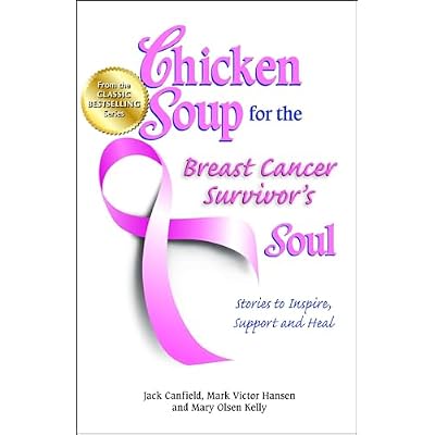 Chicken Soup for the Breast Cancer Survivor's Soul