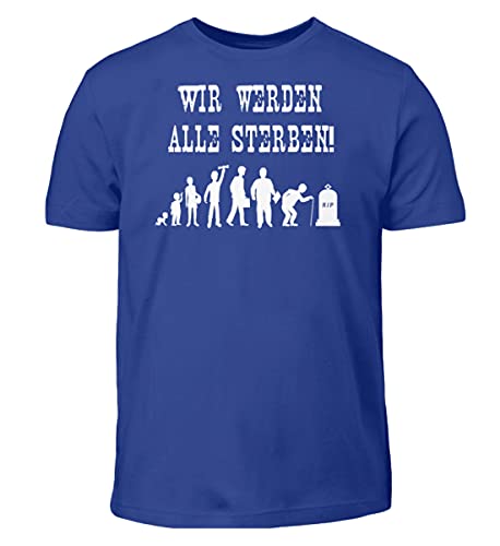 T-Shirt Enfant Bleu - Nous Allons Tous Mourir ! Taille 134-146 cm