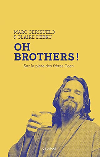 Oh Brothers !: Sur la piste des frères Coen (PREMIERE
