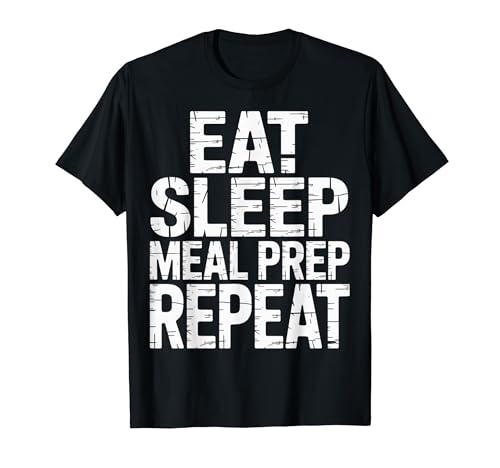 Eat Sleep Meal Prep Repeat �t�B�b�g�l�X���[�`���_�C�G�b�g - T�V���c