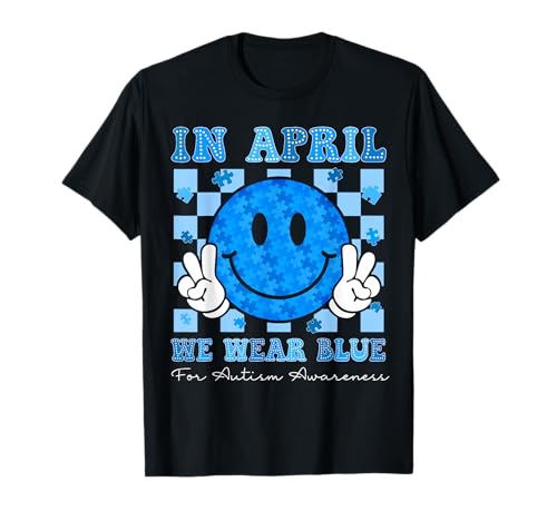 In April We Wear Blue Autism Awareness Men Women Kids Autism T-Shirt