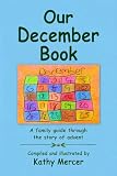 Our December Book: A Family Guide through the Story of Advent (Our Books)