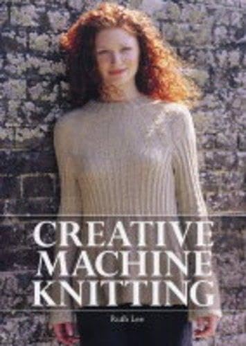 Creative Machine Knitting