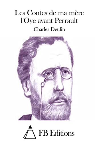 Les Contes de ma mère l'Oye avant Perrault [French] 1514268841 Book Cover